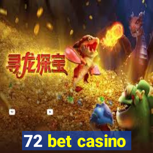 72 bet casino